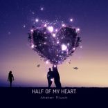 Artwork for "Half of My Heart"