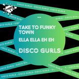 Artwork for "Take Me To Funky Town / Ella Ella Eh Eh"