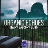 Artwork for "Rainy Balcony Bliss"