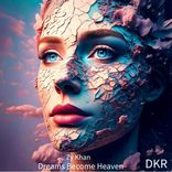 Artwork for "Dreams Become Heaven"