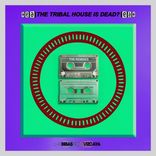 THE TRIBAL HOUSE IS DEAD?