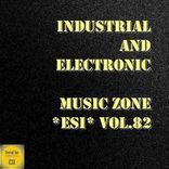 Artwork für "Industrial & Electronic: Music Zone Esi, Vol. 82"