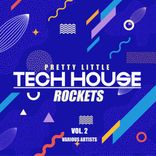 Artwork for "Pretty Little Tech House Rockets, Vol. 2"