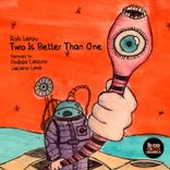 Two Is Better Than One