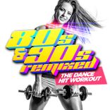 Artwork for "80s & 90s Remixed - The Dance HIT Workout"