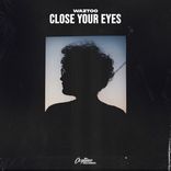 Close Your Eyes