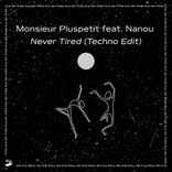 Portada para "Never Tired (Techno Edit)"