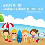 Portada para "Miami Winter Music Conference 2016 (Underground Edition), Vol. 2"