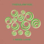 Artwork for "I Need Love"