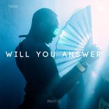 Artwork for "Will You Answer"