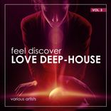 Artwork for "Feel Discover LOVE DEEP-HOUSE, Vol. 3"