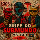 Artwork for "GRIFE DO SUBMUNDO VOL.1"