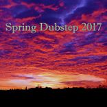 Artwork for "Spring Dubstep 2017"