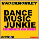 Artwork for "Dance Music Junkie (VaderMonkey's 2022 Neon Rework)"
