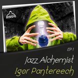 Artwork for "Jazz Alchemist: Igor Pantereech, Ep1"