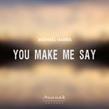 Artwork voor "You Make Me Say"