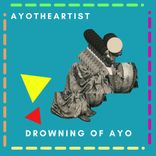 Artwork for "Drowning of Ayo"