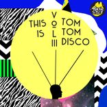 Artwork for "This Is Tom Tom Disco, Vol. 3"