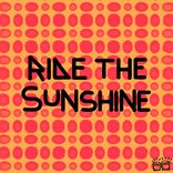 Artwork for "Ride The Sunshine"