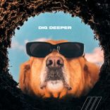 Artwork for "Dig Deeper"
