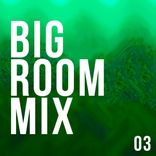 Artwork voor "Big Room Mix 03"