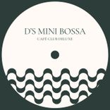 Artwork voor "D's Mini Bossa"