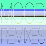 Artwork for "Mood Remixes"