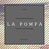 Artwork for "La Pompa (Original Mix)"
