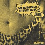 Artwork for "Wanna Freak"