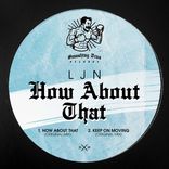 Artwork for "How About That"