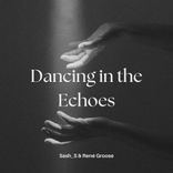 Artwork for "Dancing In The Echoes (Radio Edit)"
