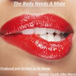 The Body Needs A Mate