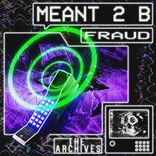 Artwork for "Meant 2 B"