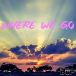 Artwork for "Where We Go"