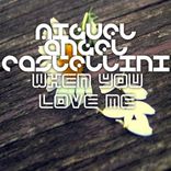 Artwork for "When You Love Me"