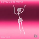 Artwork for "Do You Like to Party?"