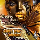 Artwork für "Better Than Good"