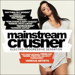 Artwork voor "Mainstream Crusher: Electro Progressive Sensation"