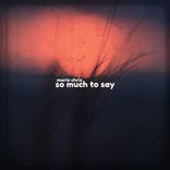 Portada para "So Much To Say"