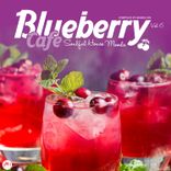 Artwork for "Blueberry Cafe Vol 6: Soulful House Moods (Compiled by Marga Sol)"