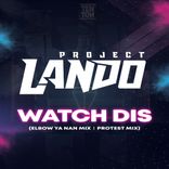 Artwork for "Watch Dis"