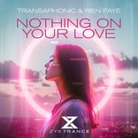 Artwork for "Nothing On Your Love"