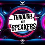 Artwork for "Through The Speakers"