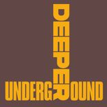 Deeper Underground