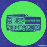 Portada para "Kick Tha Shit"