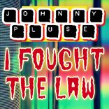 Artwork for "i Fought The Law"