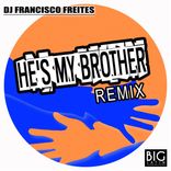 Artwork for "He's My Brother"