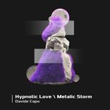 Artwork for "Hypnotic Love / Metalic Storm"