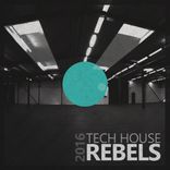 Artwork for "Tech House Rebels"