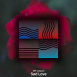 Sad Love